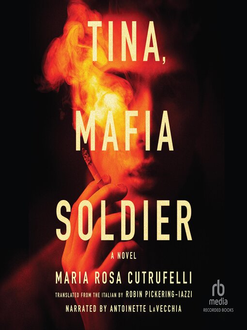 Title details for Tina, Mafia Soldier by Maria Rosa Cutrufelli - Available